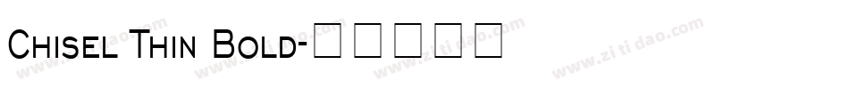 Chisel Thin Bold字体转换